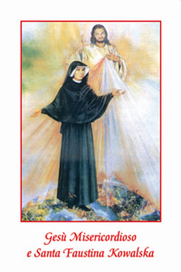 Gesù Misericordioso e santa Faustina Kowalska - Librerie.coop Gesù Misericordioso e santa Faustina Kowalska - Librerie.coop