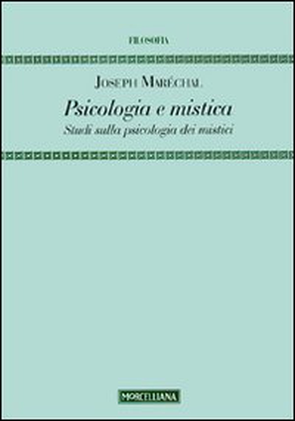 Psicologia e mistica. Studi sulla psicologia dei mistici - Librerie.coop Psicologia e mistica. Studi sulla psicologia dei mistici - Librerie.coop