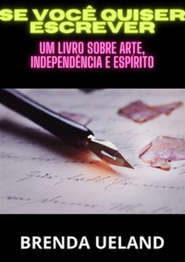 Se você quiser escrever. Um livro sobre arte, independência e espírito - Librerie.coop Se você quiser escrever. Um livro sobre arte, independência e espírito - Librerie.coop