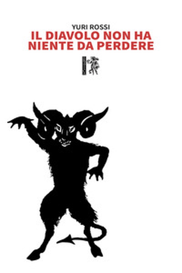 Il diavolo non ha niente da perdere - Librerie.coop Il diavolo non ha niente da perdere - Librerie.coop