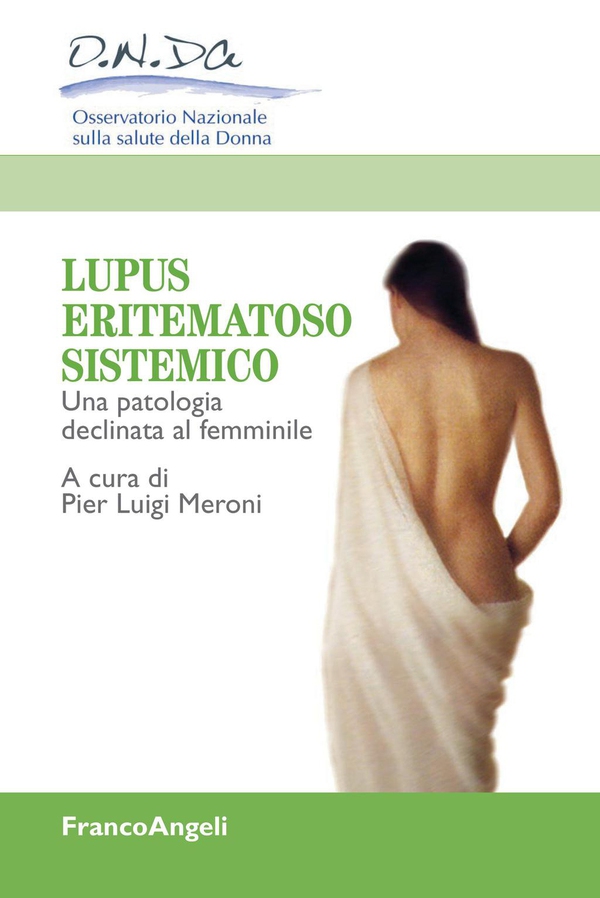 Lupus eritematoso sistemico. Una patologia declinata al femminile - Librerie.coop Lupus eritematoso sistemico. Una patologia declinata al femminile - Librerie.coop