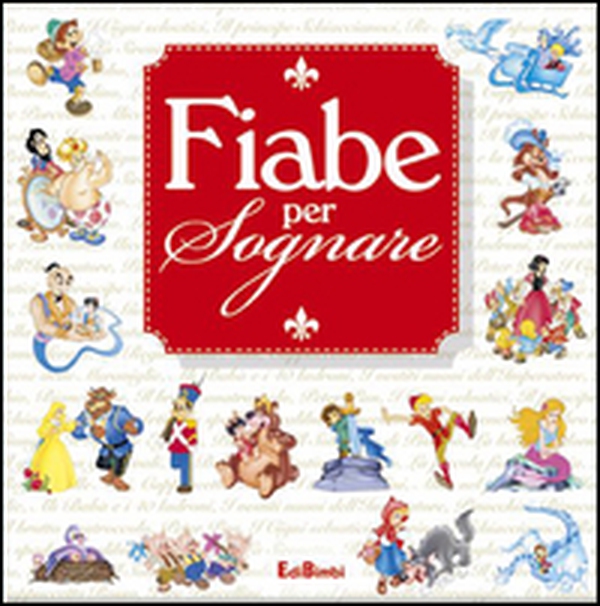 Fiabe per sognare. Il giardino delle fiabe - Librerie.coop Fiabe per sognare. Il giardino delle fiabe - Librerie.coop