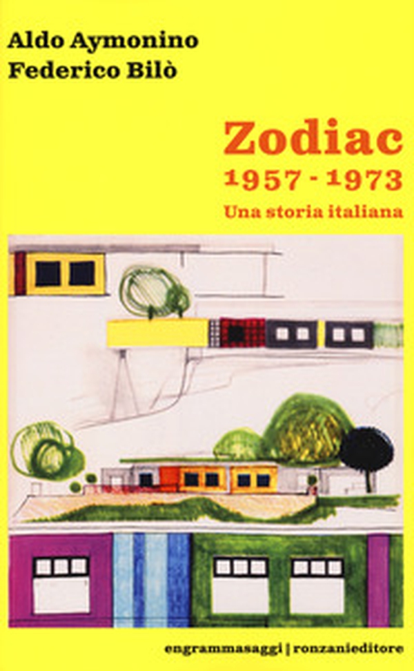 Zodiac 1957-1973. Una storia italiana - Librerie.coop Zodiac 1957-1973. Una storia italiana - Librerie.coop