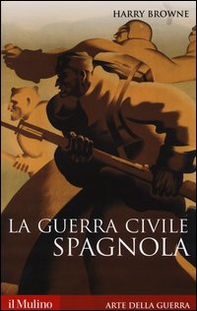 La guerra civile spagnola 1936-1939 - Librerie.coop