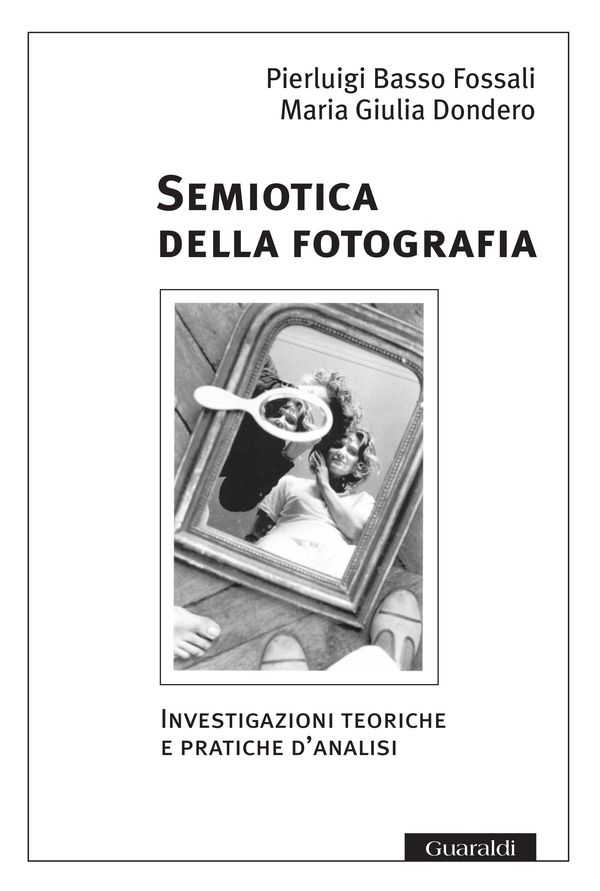 Semiotica della fotografia/ Nuova Edizione - Librerie.coop Semiotica della fotografia/ Nuova Edizione - Librerie.coop