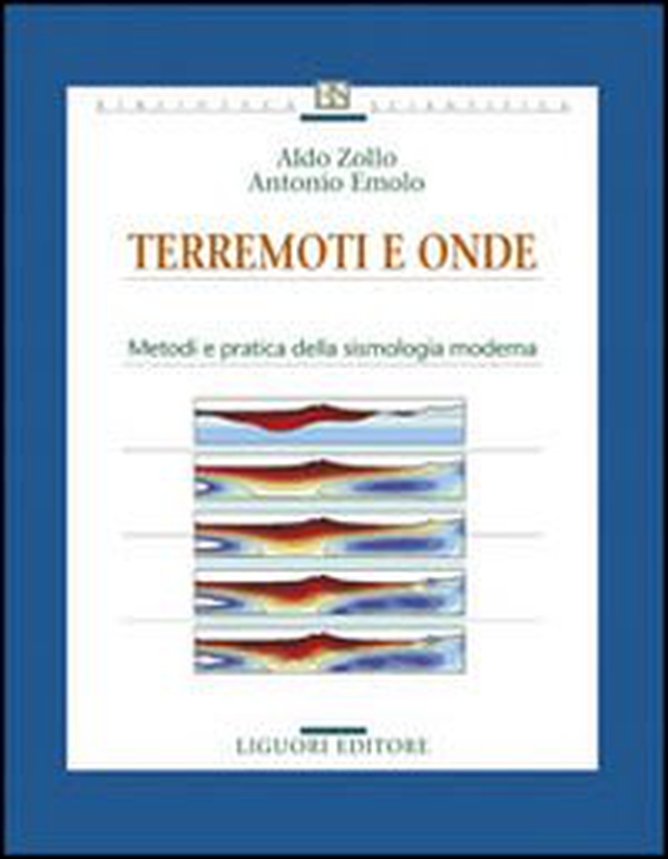 Terremoti e onde. Metodi e pratica della sismologia moderna - Librerie.coop Terremoti e onde. Metodi e pratica della sismologia moderna - Librerie.coop