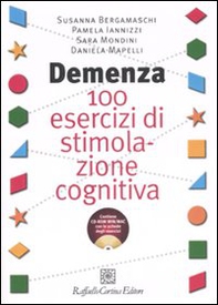 Demenza. 100 esercizi di stimolazione cognitiva - Librerie.coop
