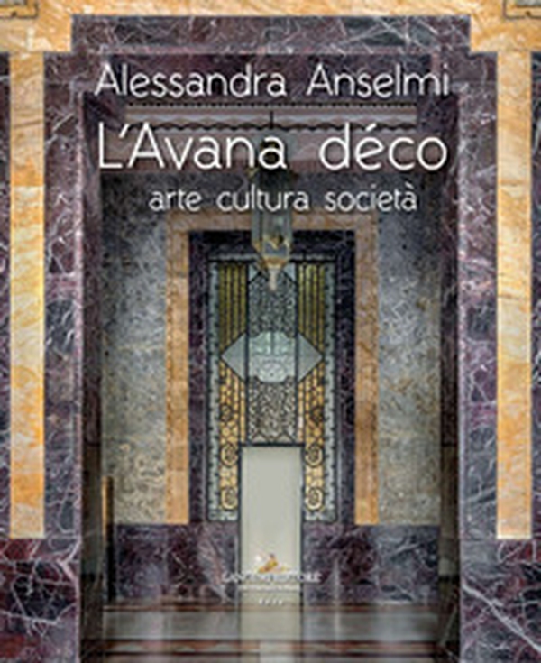 L'Avana déco. Arte cultura società - Librerie.coop L'Avana déco. Arte cultura società - Librerie.coop