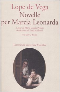 Novelle per Marzia Leonarda. Testo spagnolo a fronte - Librerie.coop