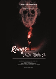 Rouge sang: raccolta di scritti sul cinema dell'orrore - Vol. 6 - Librerie.coop