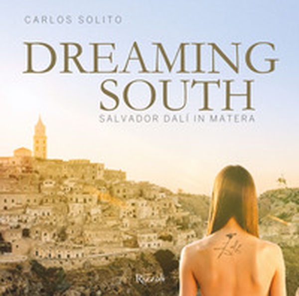 Sogno a Sud. Salvador Dalí a Matera. Ediz. inglese - Librerie.coop Sogno a Sud. Salvador Dalí a Matera. Ediz. inglese - Librerie.coop