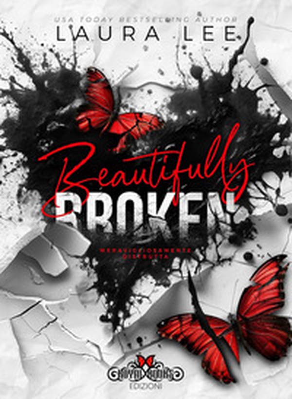 Beautifully broken. Meravigliosamente distrutta - Librerie.coop Beautifully broken. Meravigliosamente distrutta - Librerie.coop