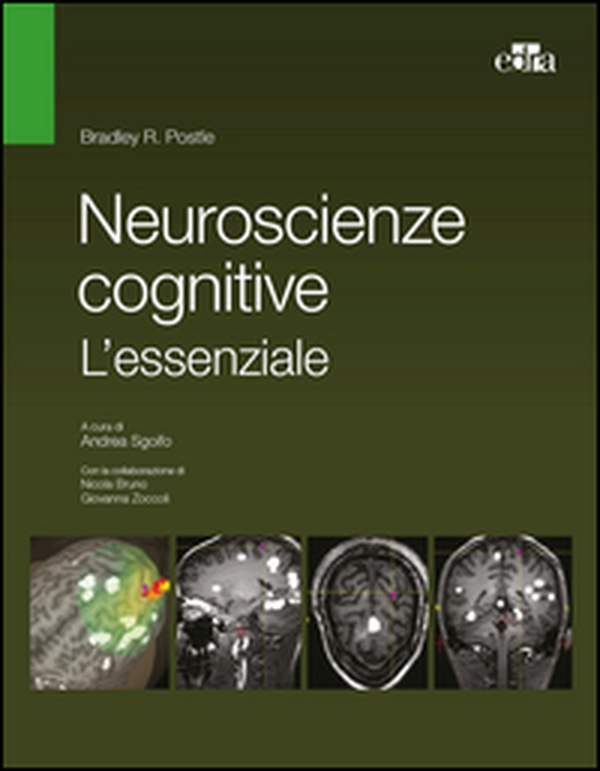 Neuroscienze cognitive. L'essenziale - Librerie.coop Neuroscienze cognitive. L'essenziale - Librerie.coop