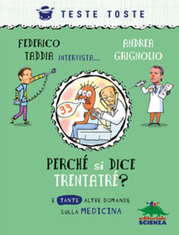 Perché si dice trentatré? E tante altre domande sulla medicina - Librerie.coop Perché si dice trentatré? E tante altre domande sulla medicina - Librerie.coop