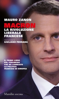 Macron. La rivoluzione liberale francese - Librerie.coop