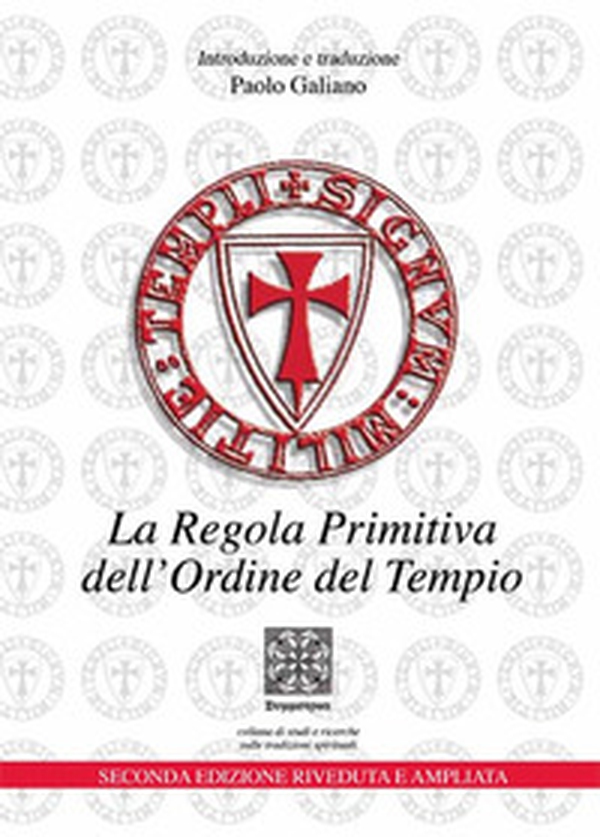La regola primitiva dell'Ordine del Tempio - Librerie.coop La regola primitiva dell'Ordine del Tempio - Librerie.coop