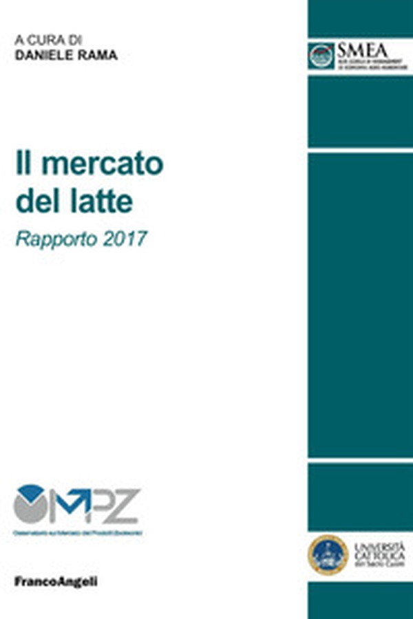 Il mercato del latte. Rapporto 2017 - Librerie.coop Il mercato del latte. Rapporto 2017 - Librerie.coop