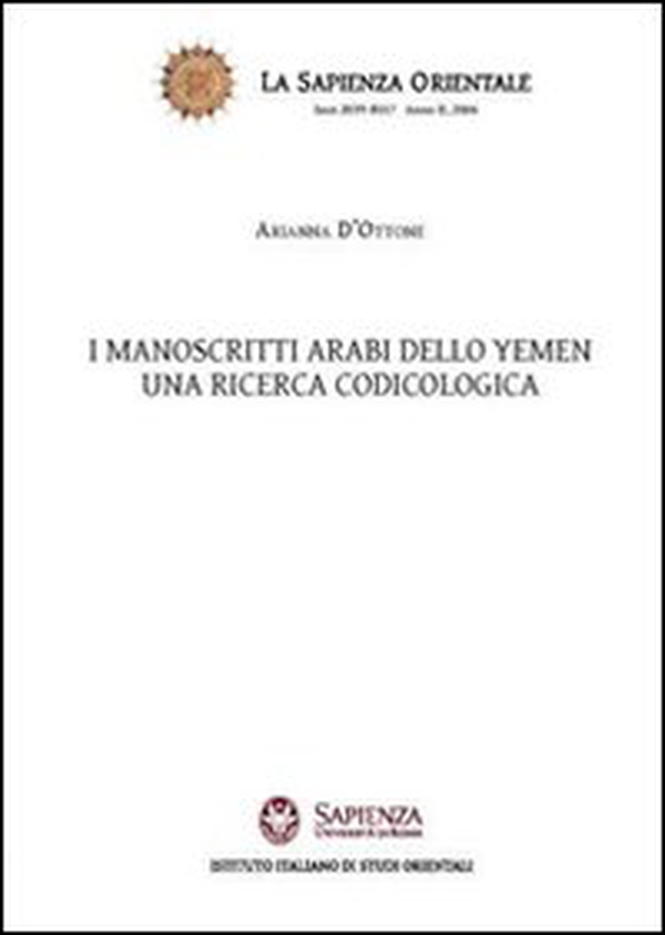 I manoscritti arabi dello Yemen. Una ricerca codicologica - Librerie.coop I manoscritti arabi dello Yemen. Una ricerca codicologica - Librerie.coop