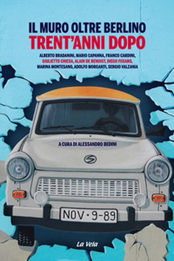 Il Muro oltre Berlino. Trent'anni dopo - Librerie.coop Il Muro oltre Berlino. Trent'anni dopo - Librerie.coop