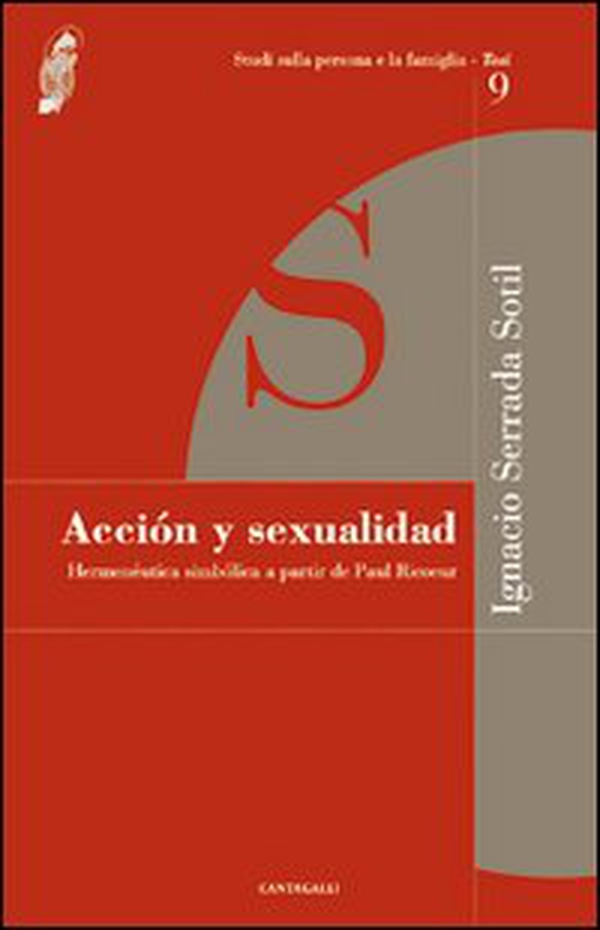 Acción y sexualidad. Hermenéutica simbólica a partir de Paul Ricoeur - Librerie.coop Acción y sexualidad. Hermenéutica simbólica a partir de Paul Ricoeur - Librerie.coop