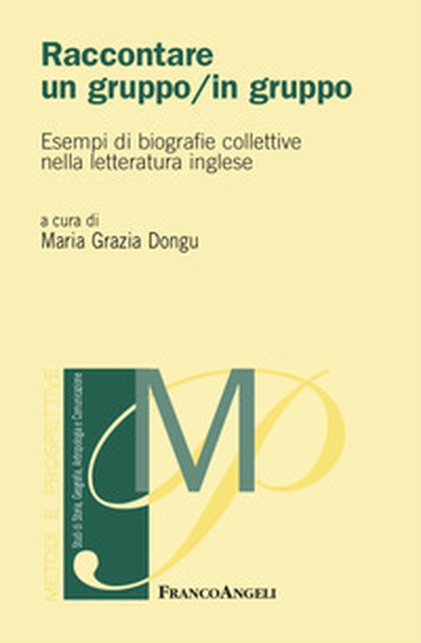 Raccontare un gruppo/in gruppo. Esempi di biografie collettive nella letteratura inglese - Librerie.coop Raccontare un gruppo/in gruppo. Esempi di biografie collettive nella letteratura inglese - Librerie.coop