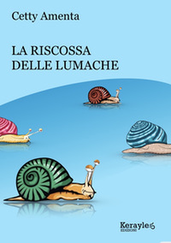 La riscossa delle lumache - Librerie.coop La riscossa delle lumache - Librerie.coop