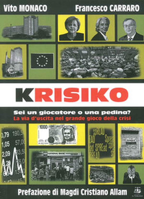 Krisiko. Sei un giocatore o una pedina? La via d'uscita nel grande gioco della crisi - Librerie.coop Krisiko. Sei un giocatore o una pedina? La via d'uscita nel grande gioco della crisi - Librerie.coop