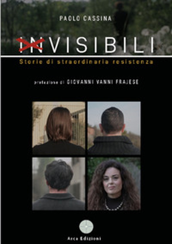 Invisibili. Storie di straordinaria resistenza - Librerie.coop Invisibili. Storie di straordinaria resistenza - Librerie.coop