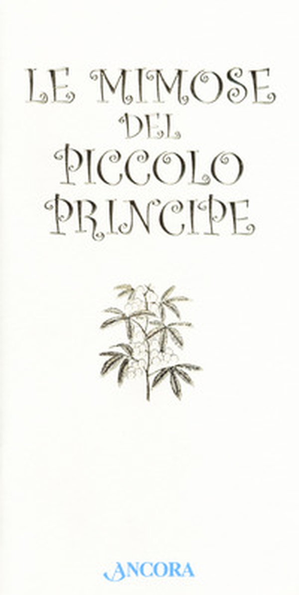 Le mimose del Piccolo Principe - Librerie.coop Le mimose del Piccolo Principe - Librerie.coop