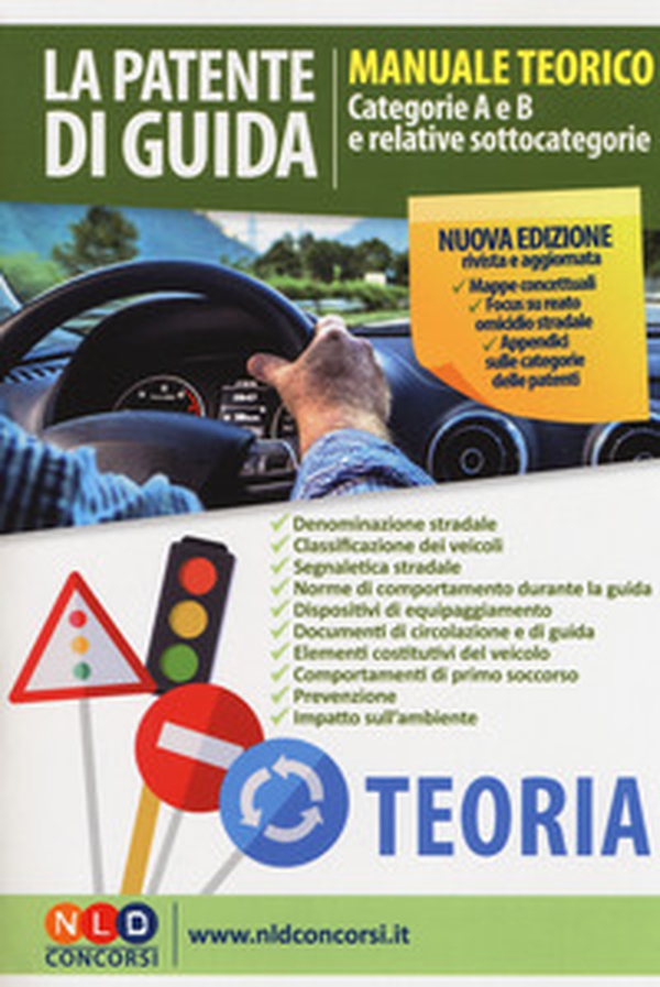 La patente di guida. Manuale teorico. Categorie A e B e relative sottocategorie - Librerie.coop La patente di guida. Manuale teorico. Categorie A e B e relative sottocategorie - Librerie.coop