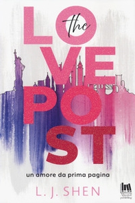 The Love Post. Un amore da prima pagina - Librerie.coop