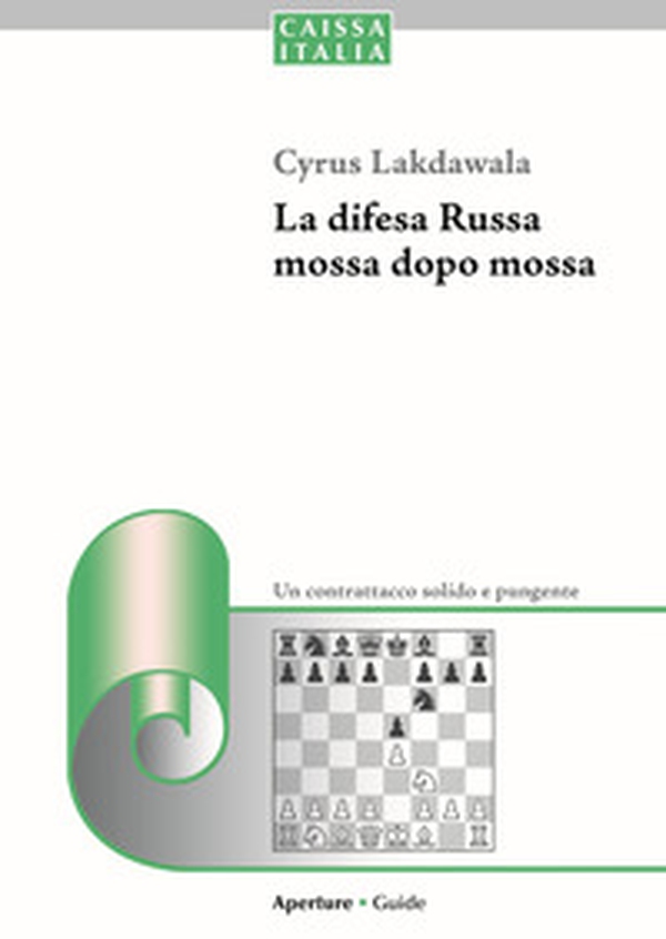 La difesa Russa mossa dopo mossa. Un contrattacco solido e pungente - Librerie.coop La difesa Russa mossa dopo mossa. Un contrattacco solido e pungente - Librerie.coop