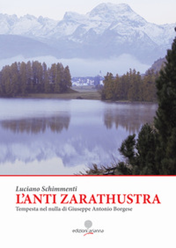 L'anti Zarathustra. Tempesta nel nulla di Giuseppe Antonio Borgese - Librerie.coop L'anti Zarathustra. Tempesta nel nulla di Giuseppe Antonio Borgese - Librerie.coop