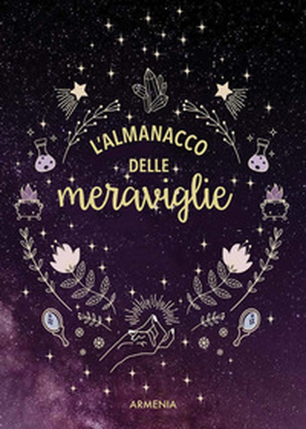L'almanacco delle meraviglie - Librerie.coop L'almanacco delle meraviglie - Librerie.coop