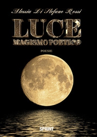 Luce. Magismo poetico - Librerie.coop