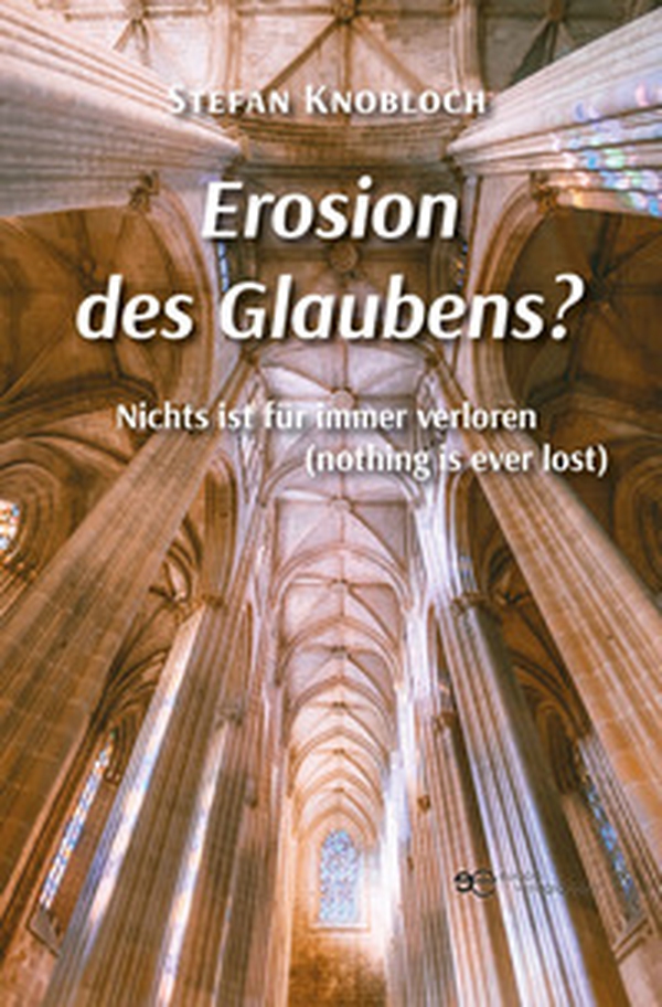 Erosion des Glaubens? Nichts ist für immer verloren (nothing is ever lost) - Librerie.coop Erosion des Glaubens? Nichts ist für immer verloren (nothing is ever lost) - Librerie.coop