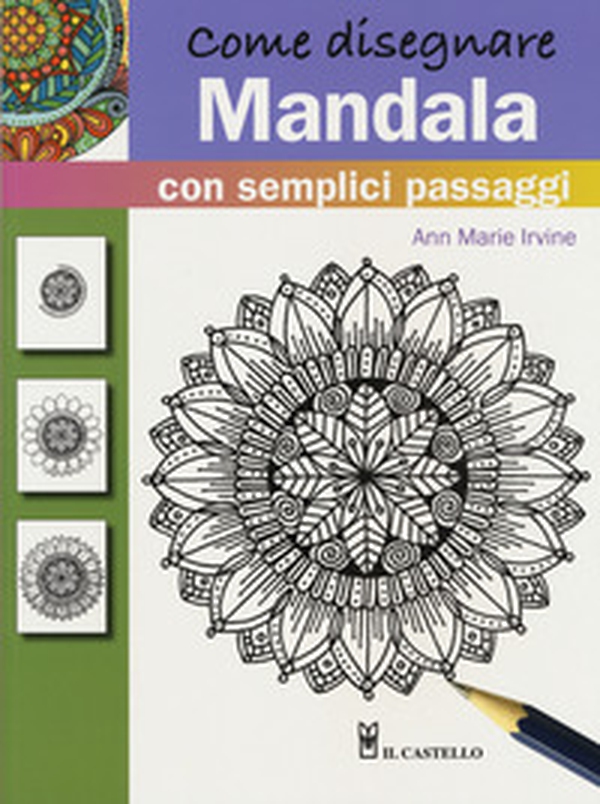 Come disegnare mandala con semplici passaggi - Librerie.coop Come disegnare mandala con semplici passaggi - Librerie.coop