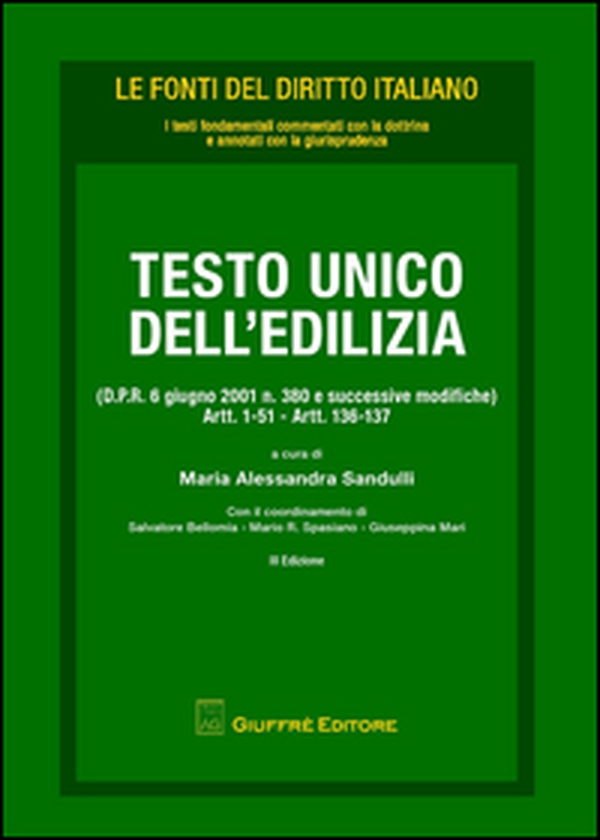 Testo Unico dell'edilizia (D.P.R. 6 giugno 2001 n. 380 e successive modifiche). Artt. 1-51, artt. 136-137 - Librerie.coop Testo Unico dell'edilizia (D.P.R. 6 giugno 2001 n. 380 e successive modifiche). Artt. 1-51, artt. 136-137 - Librerie.coop
