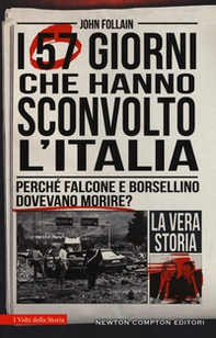 I 57 giorni che hanno sconvolto l'Italia. Perché Falcone e Borsellino dovevano morire? - Librerie.coop
