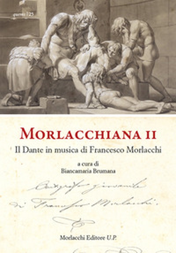 Morlacchiana II. Il Dante in musica di Francesco Morlacchi - Librerie.coop Morlacchiana II. Il Dante in musica di Francesco Morlacchi - Librerie.coop