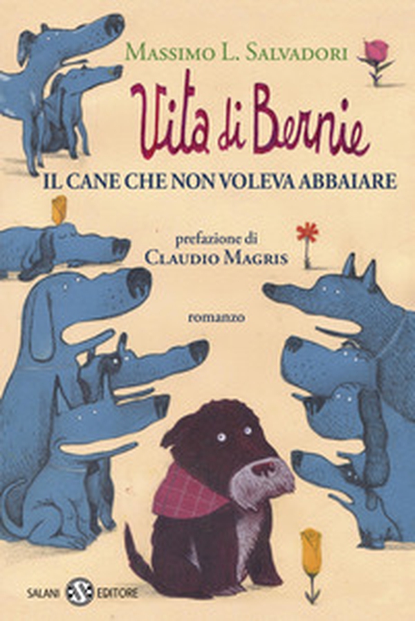 Vita di Bernie. Il cane che non voleva abbaiare - Librerie.coop Vita di Bernie. Il cane che non voleva abbaiare - Librerie.coop