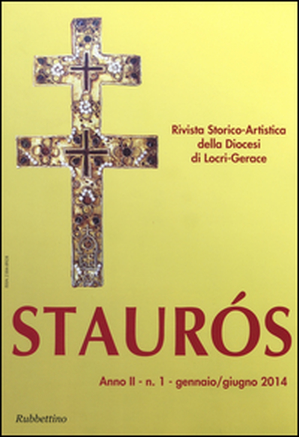 Staurós. Rivista storico-artistica della diocesi di Locri-Gerace - Vol. 1 - Librerie.coop Staurós. Rivista storico-artistica della diocesi di Locri-Gerace - Vol. 1 - Librerie.coop