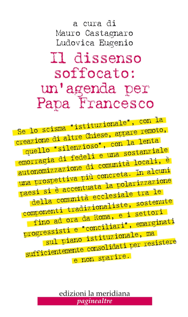 Il dissenso soffocato: un'agenda per Papa Francesco - Librerie.coop Il dissenso soffocato: un'agenda per Papa Francesco - Librerie.coop