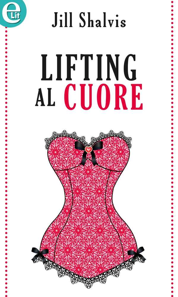 Lifting al cuore (eLit) - Librerie.coop Lifting al cuore (eLit) - Librerie.coop