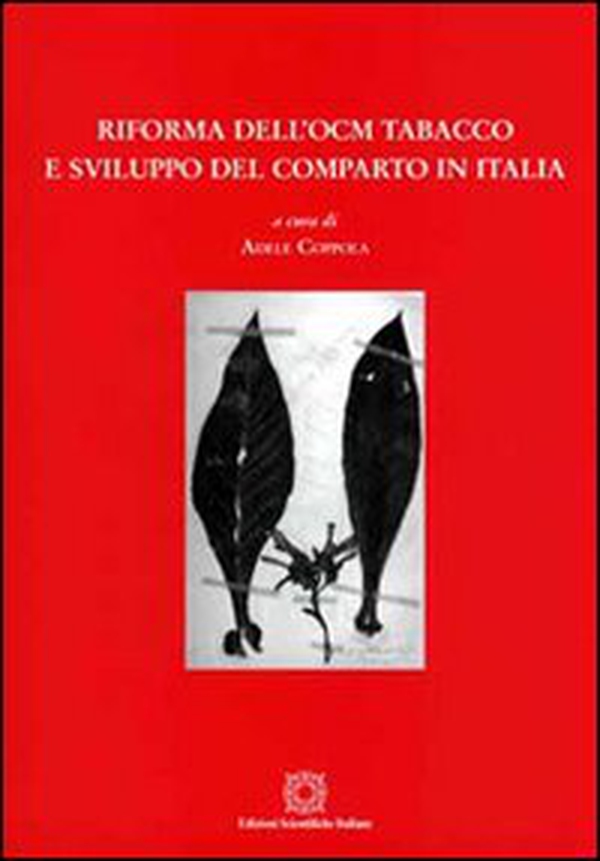 Riforma dell'OCM tabacco e sviluppo del comparto in Italia - Librerie.coop Riforma dell'OCM tabacco e sviluppo del comparto in Italia - Librerie.coop