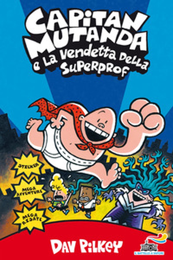 Capitan Mutanda e la vendetta della superprof - Librerie.coop Capitan Mutanda e la vendetta della superprof - Librerie.coop
