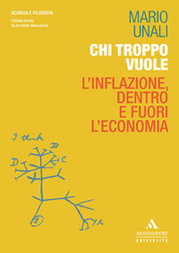 Chi troppo vuole. L'inflazione, dentro e fuori l'economia - Librerie.coop Chi troppo vuole. L'inflazione, dentro e fuori l'economia - Librerie.coop