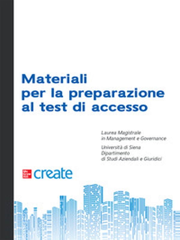 Materiali per la preparazione al test di accesso. Laurea magistrale in management e governance - Librerie.coop Materiali per la preparazione al test di accesso. Laurea magistrale in management e governance - Librerie.coop