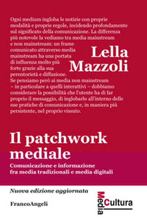 Il patchwork mediale. Comunicazione e informazione fra media tradizionali e media digitali - Librerie.coop Il patchwork mediale. Comunicazione e informazione fra media tradizionali e media digitali - Librerie.coop
