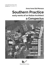 L'architettura delle città Southern Practice. Early works of an Italian architect. A conspectus - Librerie.coop